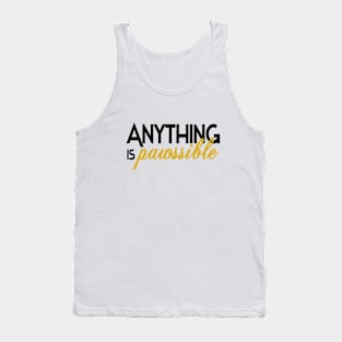 Pawsitive quote for cat owners and lovers Tank Top